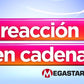 Reacción en Cadena 4